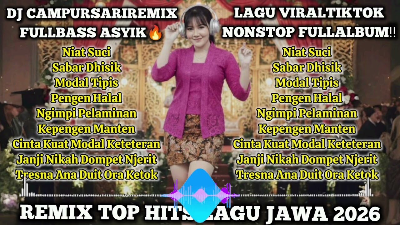 LAGU JAWA VIRAL TIKTOK 💞 DJ CAMPURSARI REMIX FULLBASS ASYIK🔥FULLALBUM Janji Nikah Dompet Njerit‼️