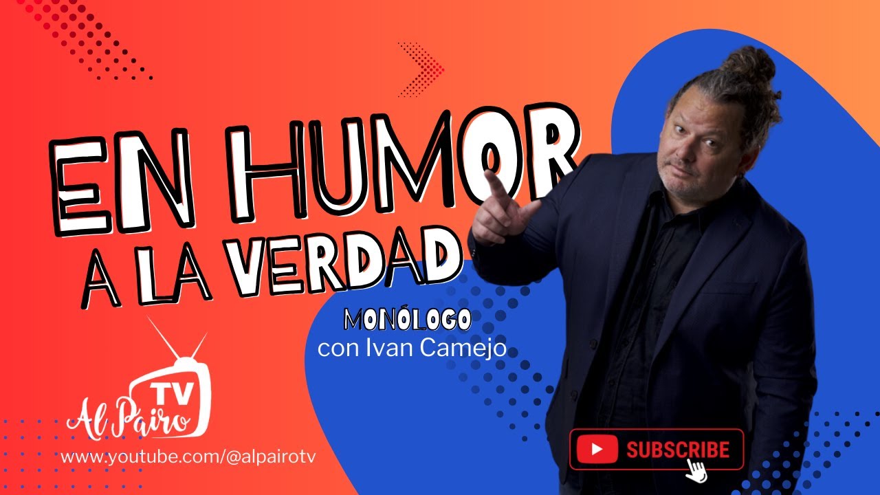 EN HUMOR A LA VERDAD. Monólogo con Ivan Camejo