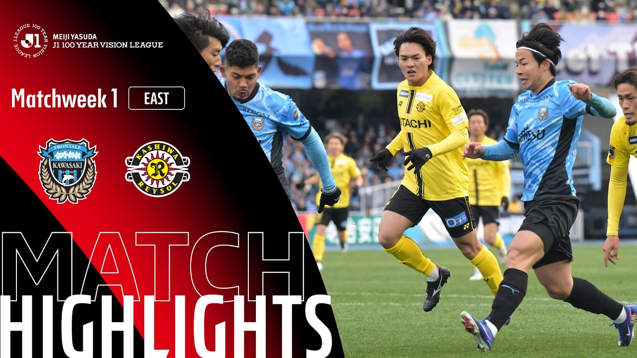 Kawasaki Frontale vs Kashiwa Reysol - Game Highlights | MW1