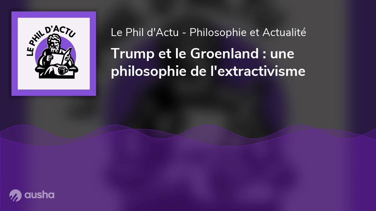 Trump et le Groenland : une philosophie de l'extractivisme