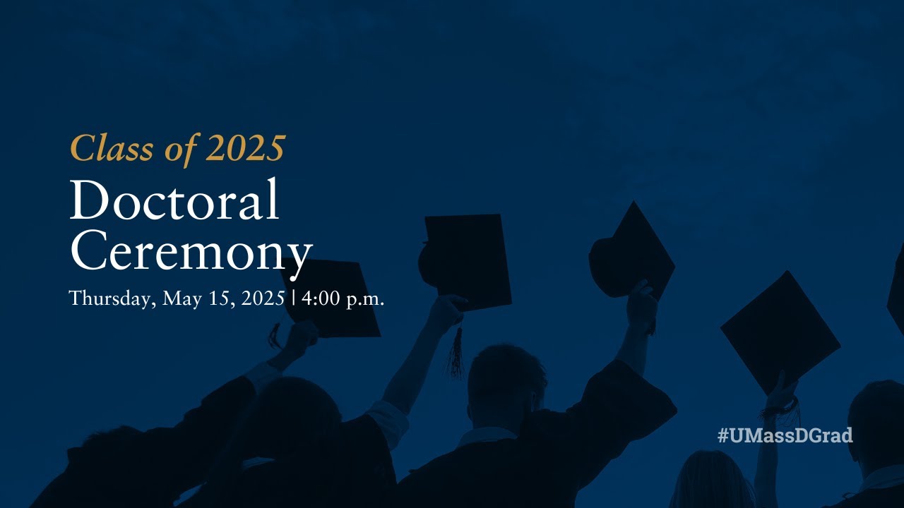UMass Dartmouth Doctoral Ceremony Class of 2025