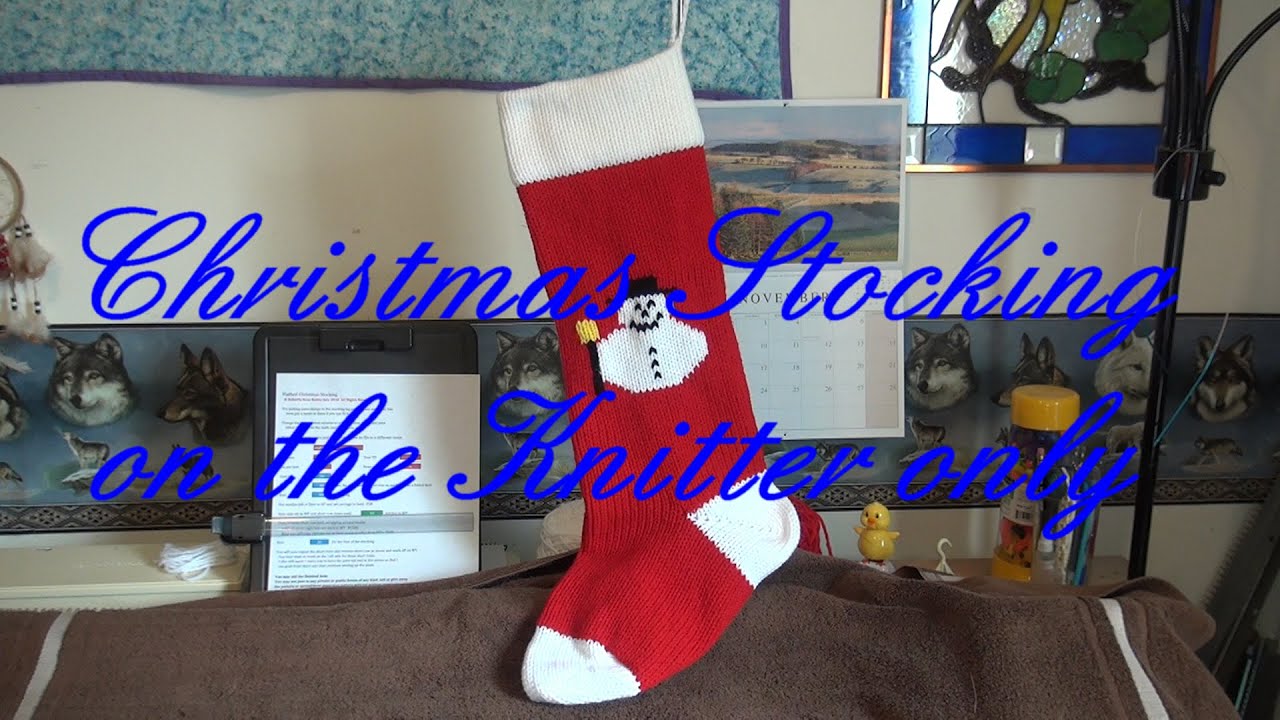 Knitter only Christmas Stocking Part 1