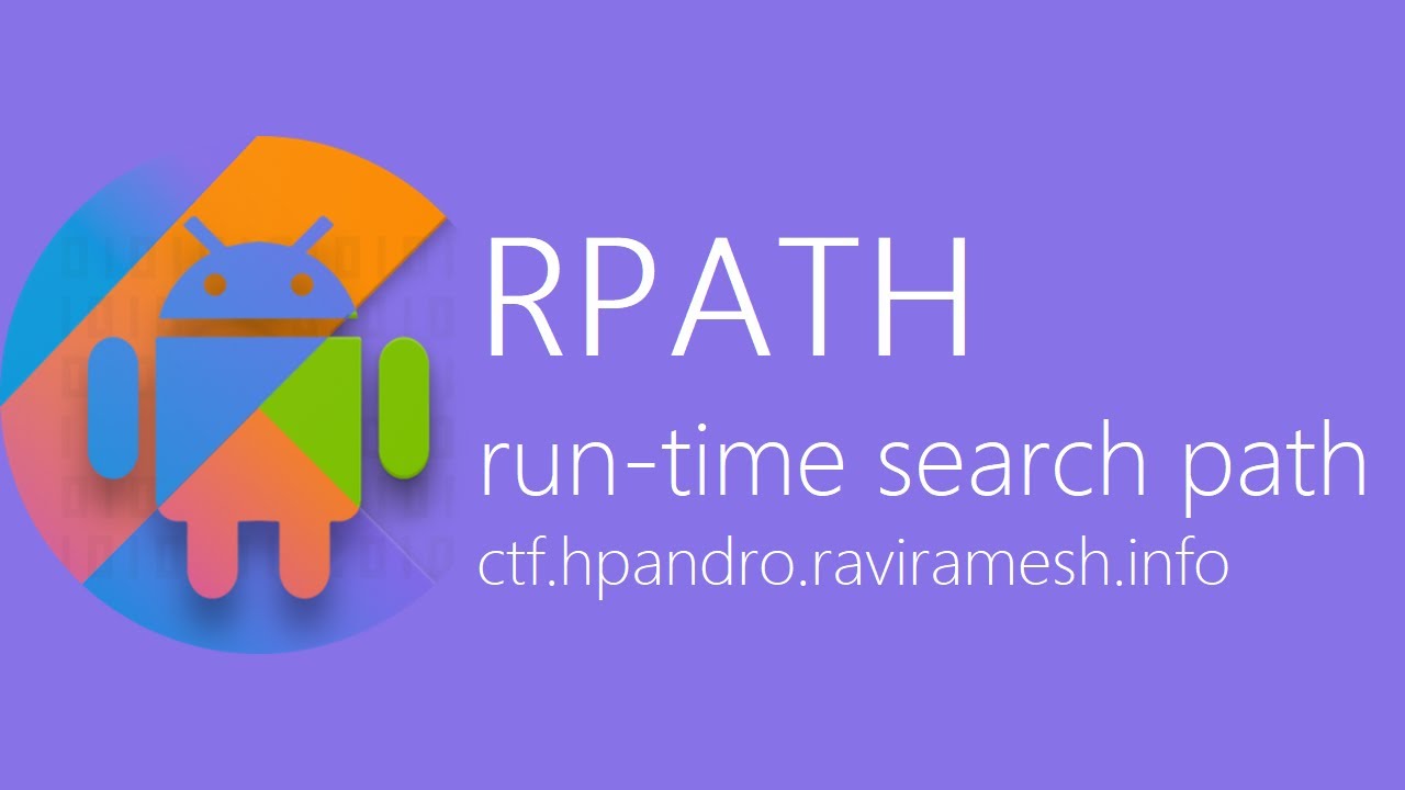 RPATH - run-time search path hard-coded in native library - hpAndro Vulnerable Application Challenge