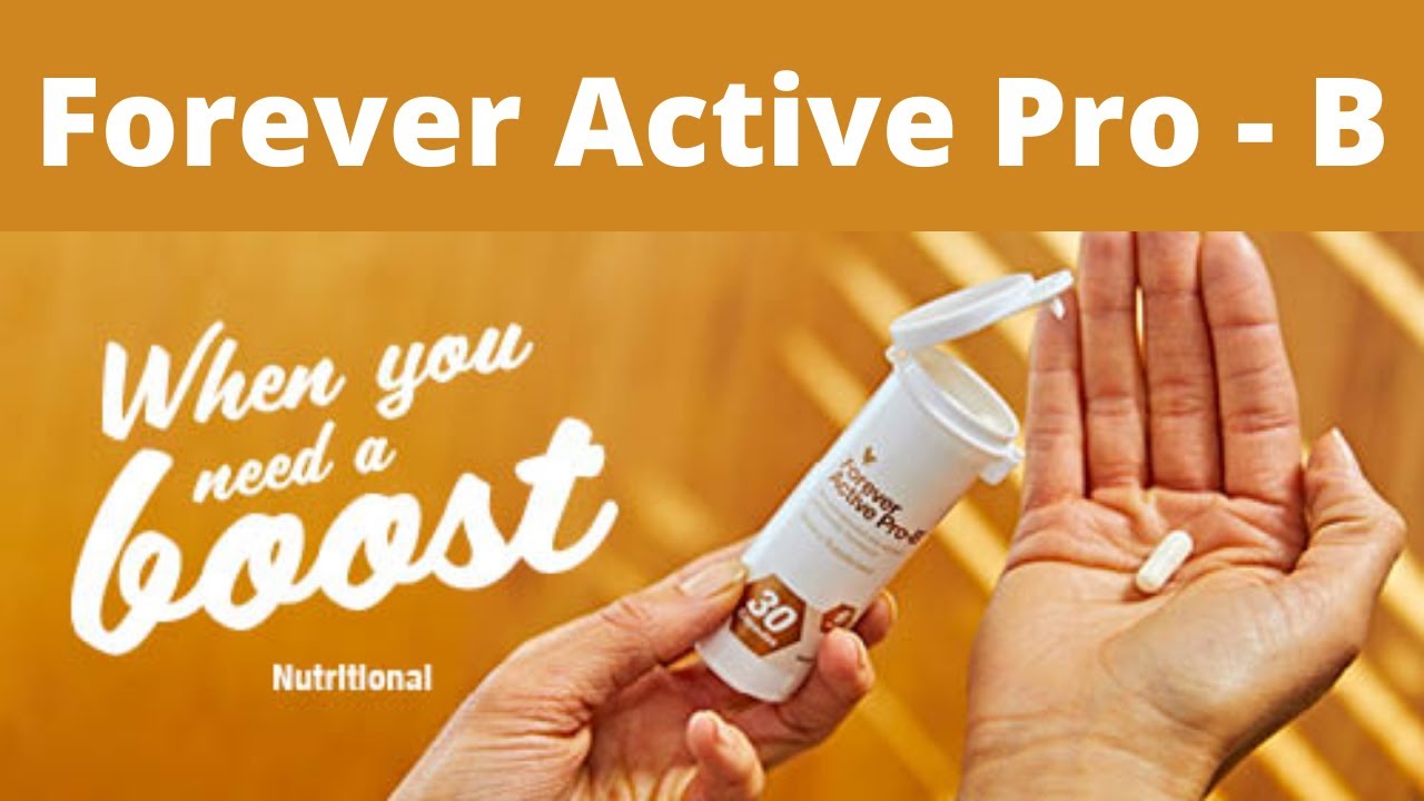 Forever Active Pro B Complete Knowledge | Forever Living Products
