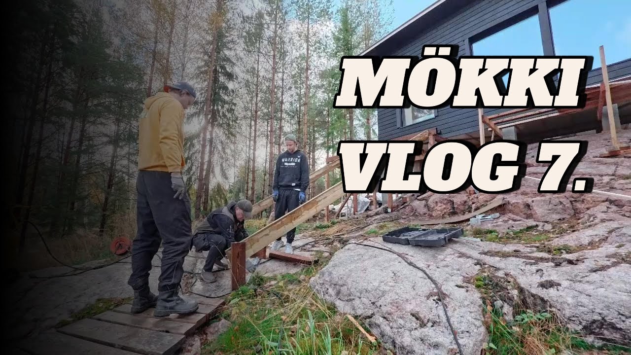 Mökkiprojekti vlog7