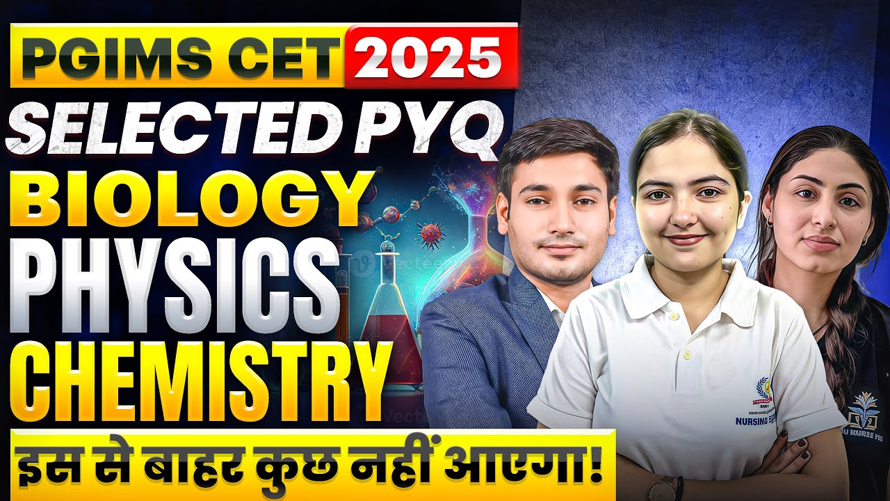 CET 2025 Chemistry, Physics & Biology PYQs | 9-Hour Live Class | B.Sc. Nursing | PGIMS Rohtak