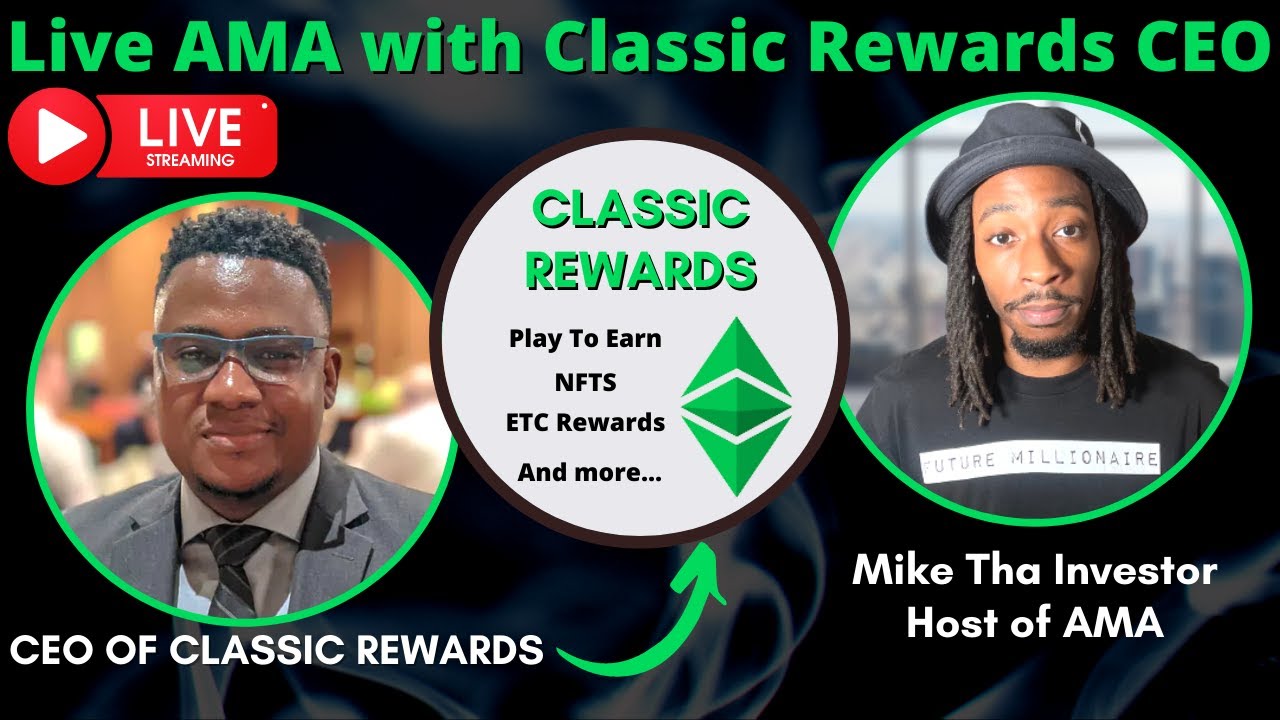 Ethereum Classic | Live AMA with CEO of Classic Rewards P2E Project!
