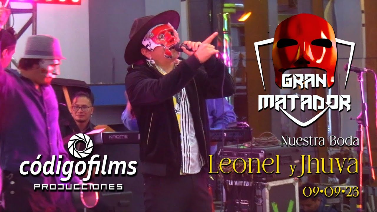 GRAN MATADOR │En Vivo│Boda de Leonel y Jhuva │Código Films Producciones│2023