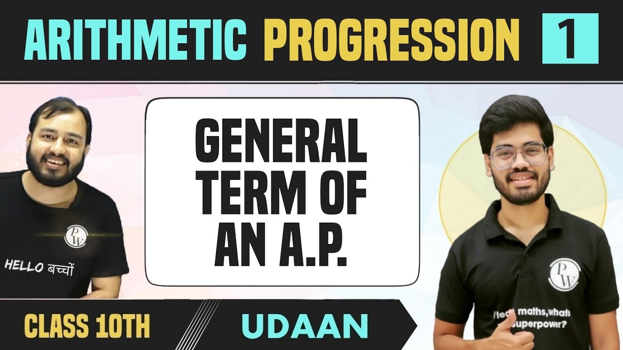 Arithmetic Progression 01 | General Term of an A.P. | Class 10 | NCERT | UDAAN