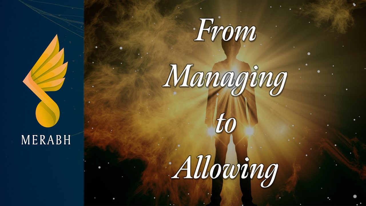 Merabh - From Managing to Allowing