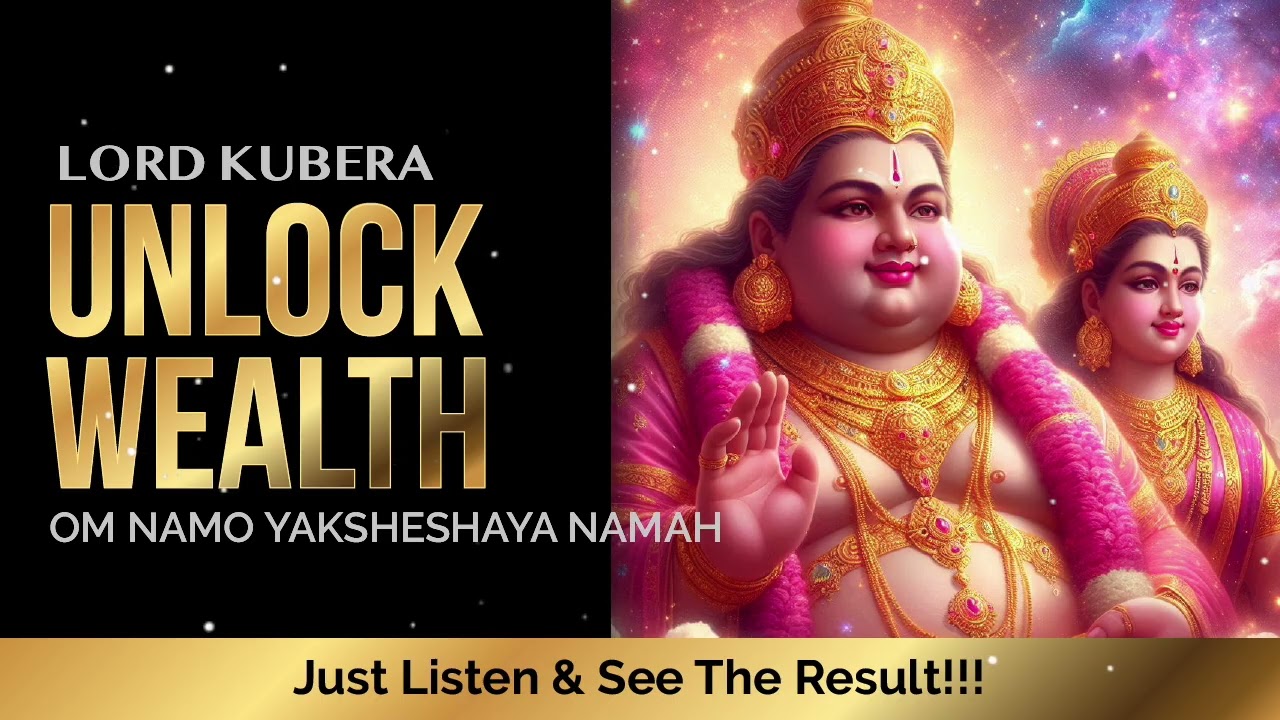 Lord kubera Mantra to Unlock Wealth | Om Namo Yaksheshaya Namah