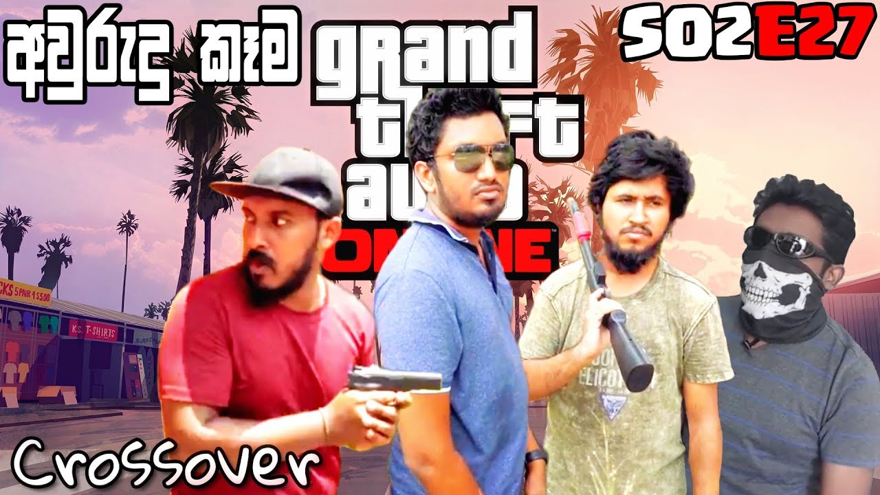 GTA5 Crossover | අවුරුදු කැම | S02E27