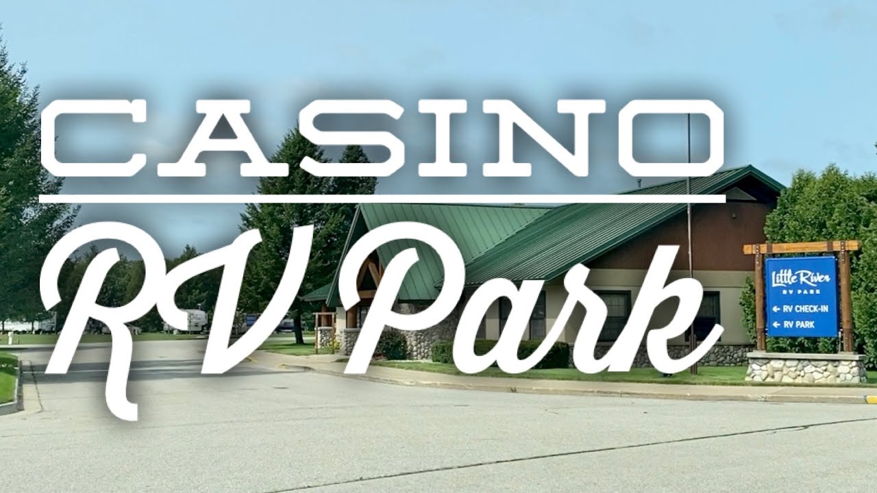 Little River Casino RV Park - Casino Camping in Pure Manistee Michigan