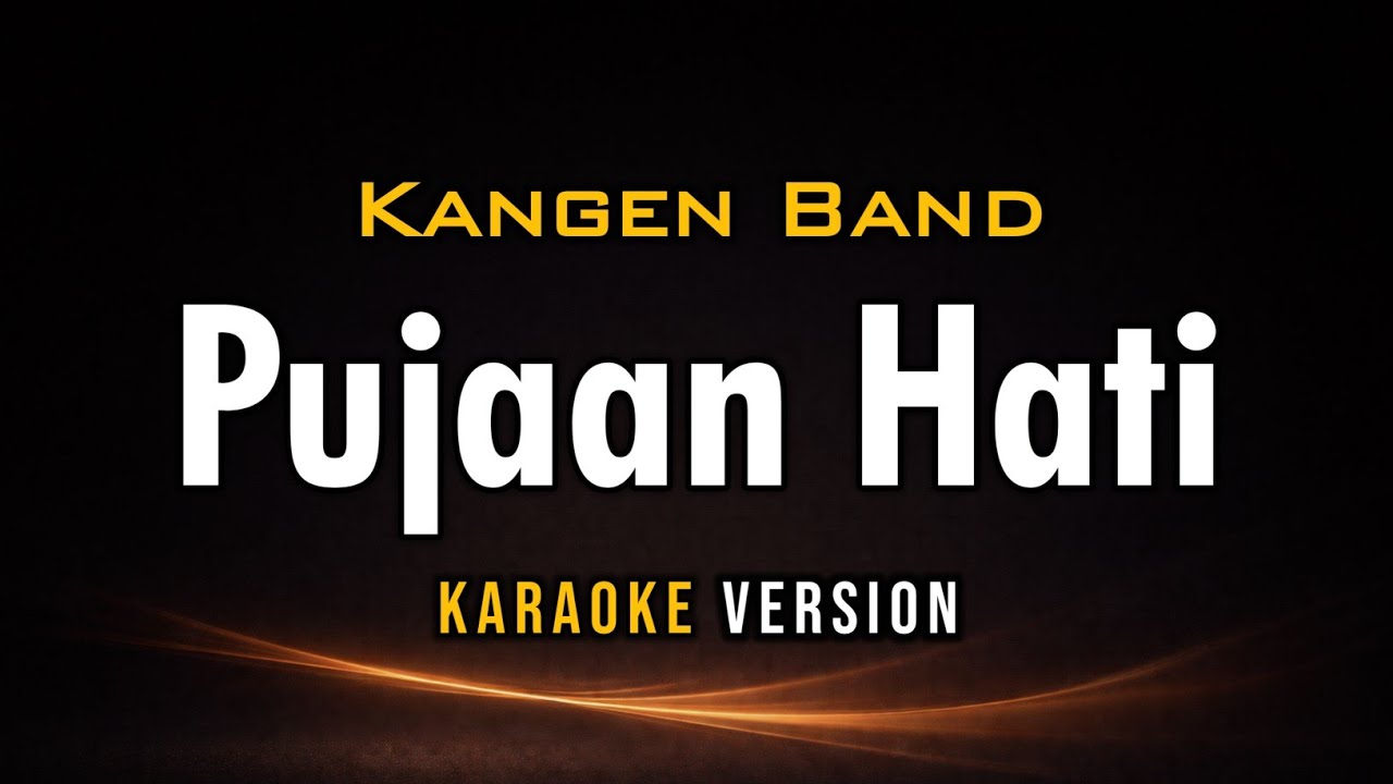 Pujaan Hati - KANGEN BAND [ Karaoke Version ] || Open 22 Karaoke
