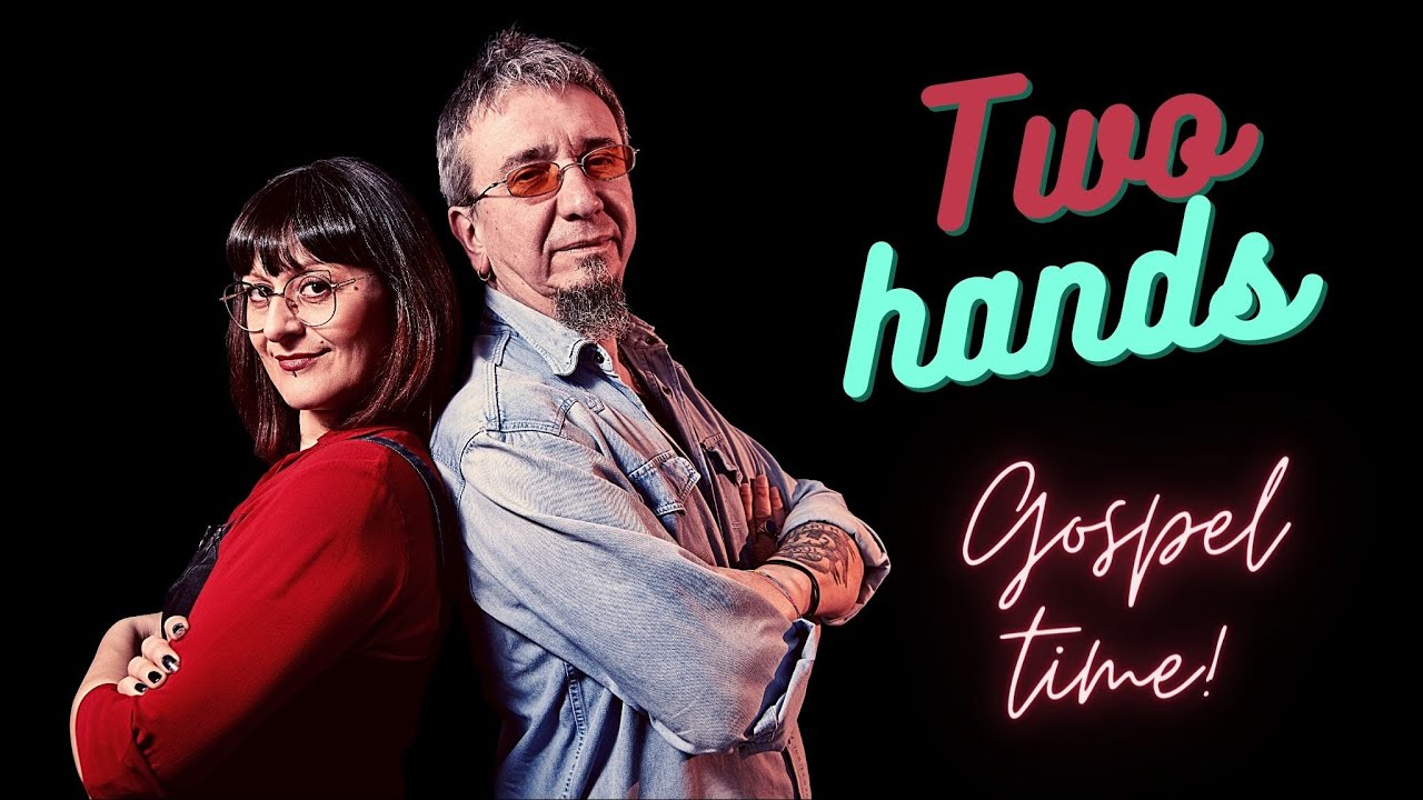 Gospel Time! - Two Hands
