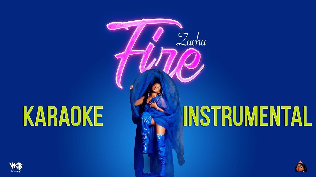 Zuchu- Fire Karaoke Instrumental