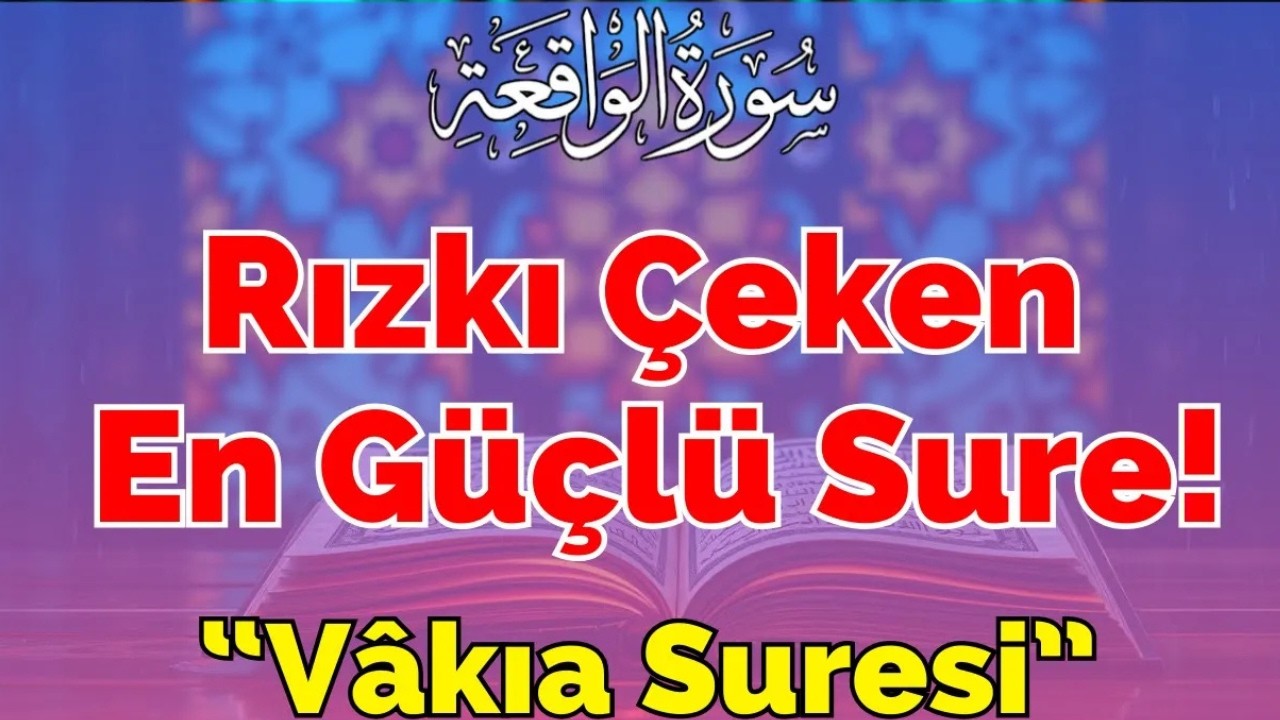 HER GÜN VAKIA SURESI DINLE – RIZIK, ZENGİNLİK VE MADDİ MUCİZE İÇİN EN ETKİLİ DUA