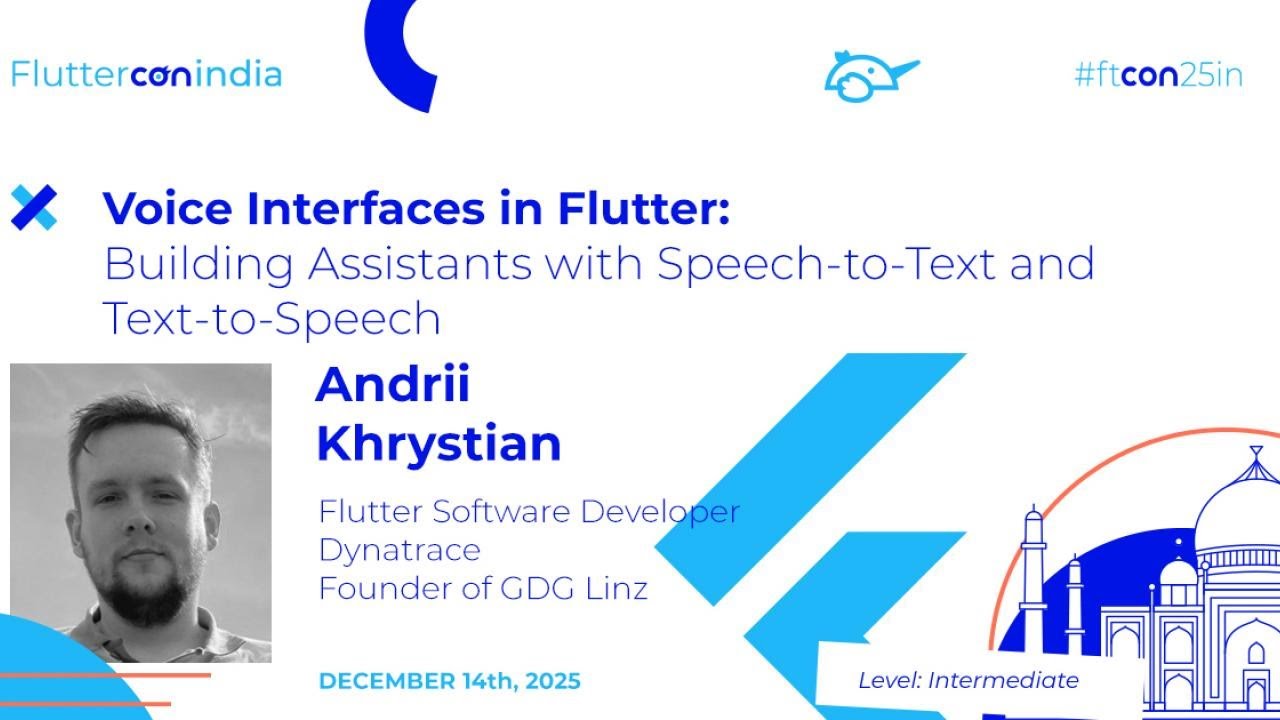 Voice Interfaces in Flutter - Andrii Khrystian | Fluttercon India 2025