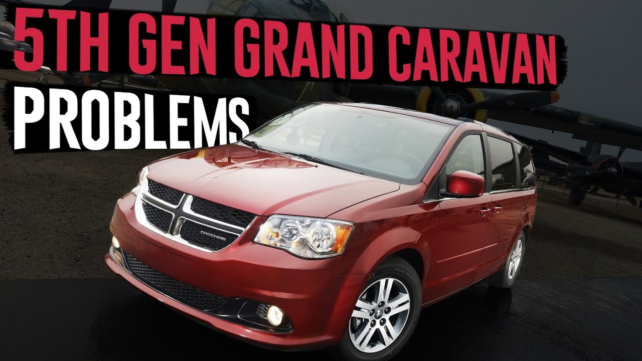 Top 5 Problems with the 5 Gen Dodge Grand Caravan