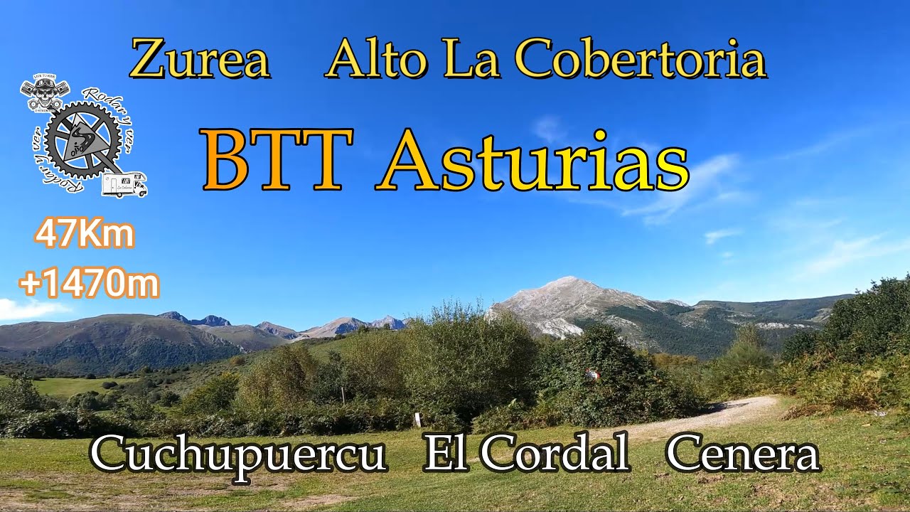 BTT Asturias | Zurea - Alto La Cobertoria - Cuchupuercu - El Cordal - Cenera