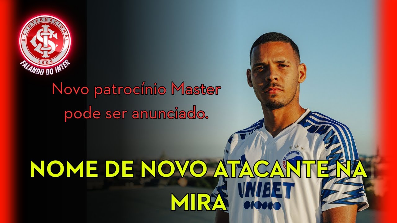 NOVO ZAGUEIR PODE CHEGAR E INTER NEGOCIA PATROCINIO MASTER