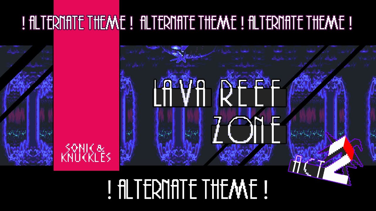S3&K Alternate Soundtrack - Lava Reef Zone act 2 Theme
