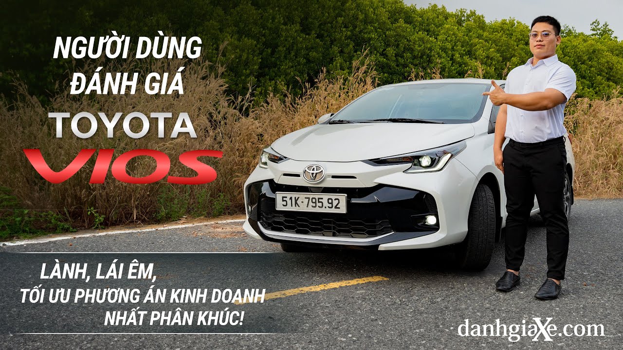 Người dùng đánh giá Toyota Vios: Lành, lái êm, tối ưu phương án kinh doanh nhất phân khúc!