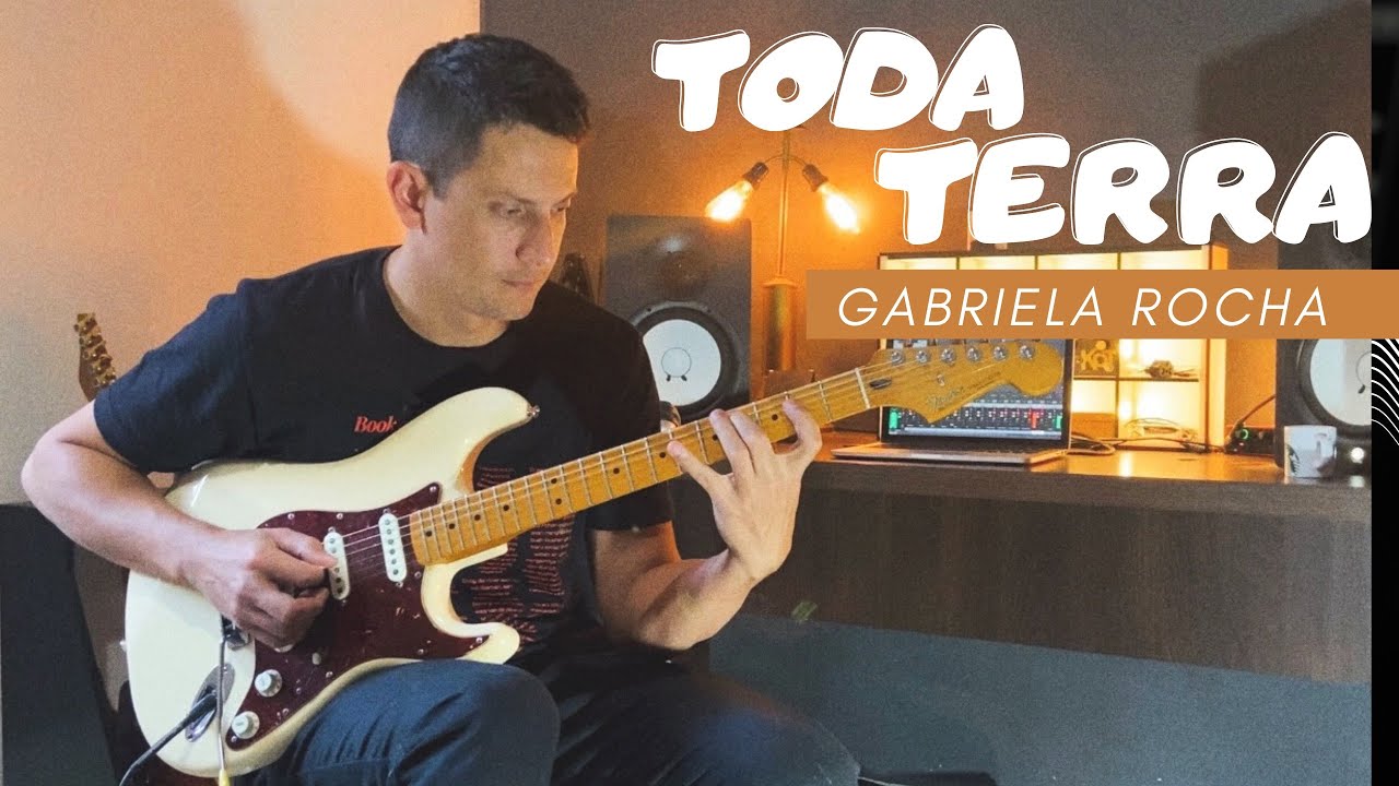 Toda Terra // Gabriela Rocha // guitarra