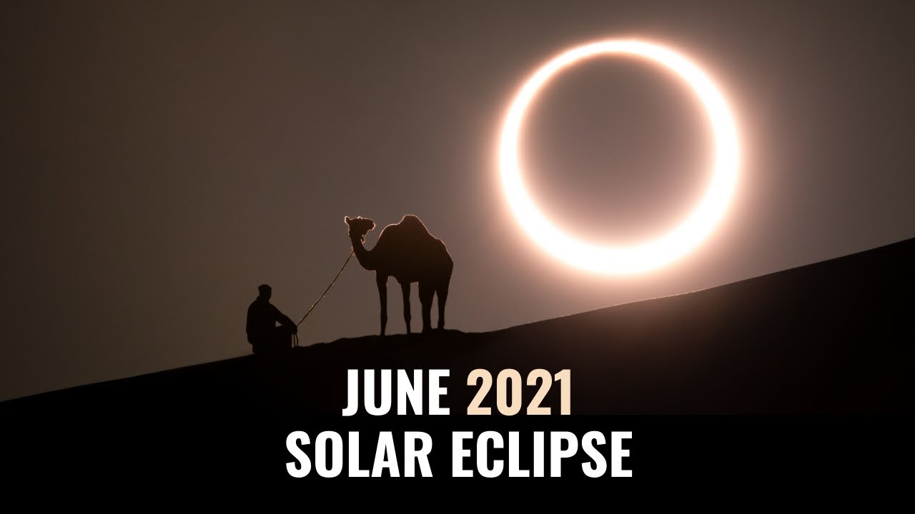 A Ring of Fire Eclipse is Coming In June 2021 | Annular Solar Eclipse June 2021
