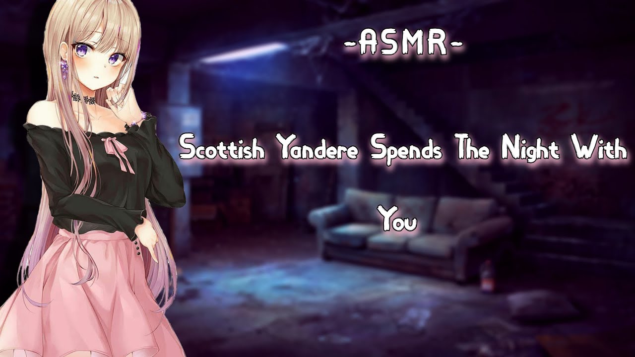 Scottish Yandere Spends The Night With You [ASMR][F4M]