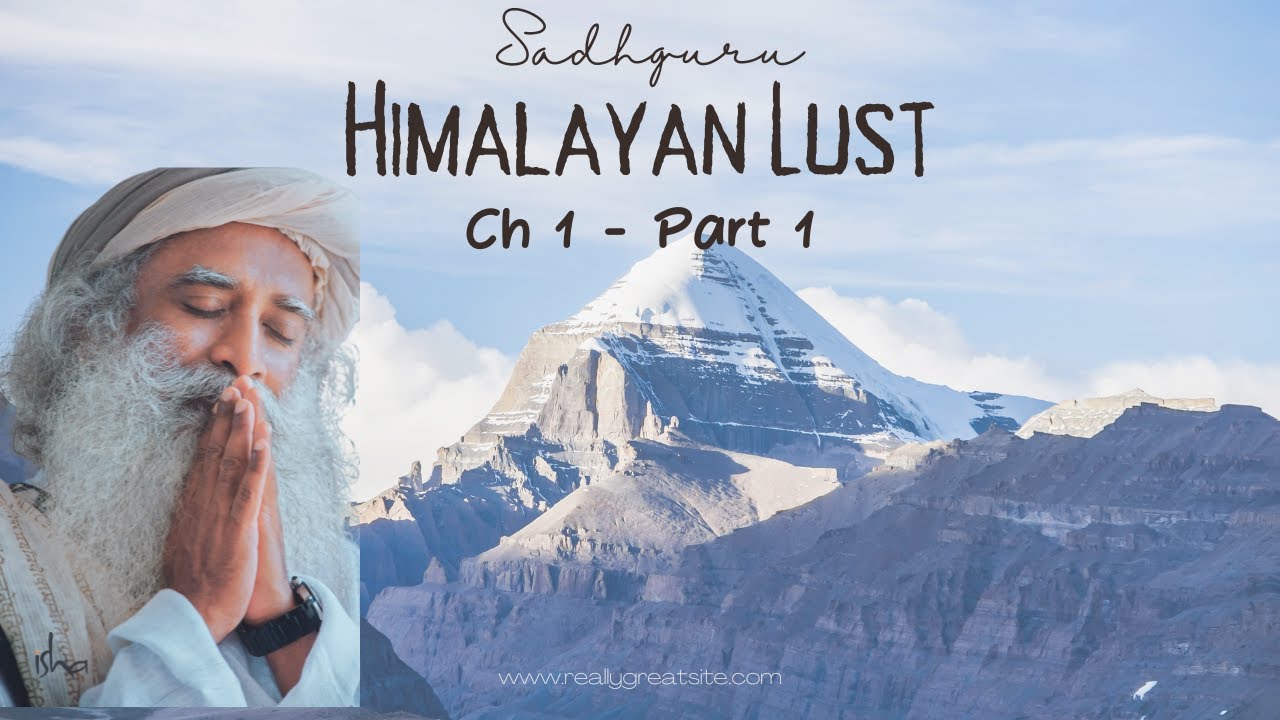 Himalayan Lust Part 1 - Read 1 | Book By Sadhguru | The Domain of Shiva : Kedarnath - Listen podcast