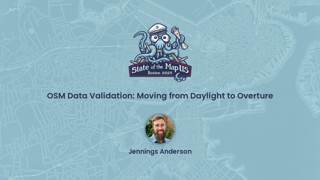 OSM Data Validation: Moving from Daylight to Overture ~ Jennings Anderson