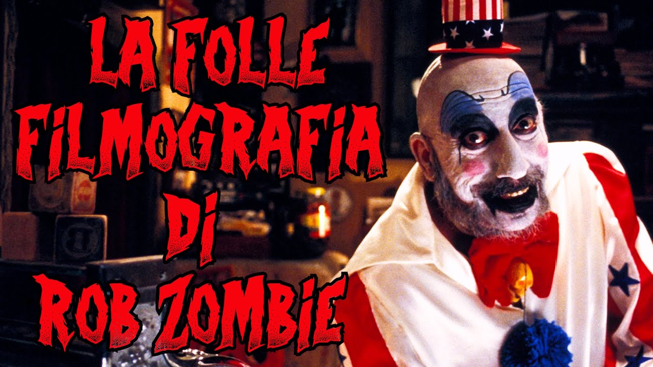 La FOLLE Filmografia di ROB ZOMBIE