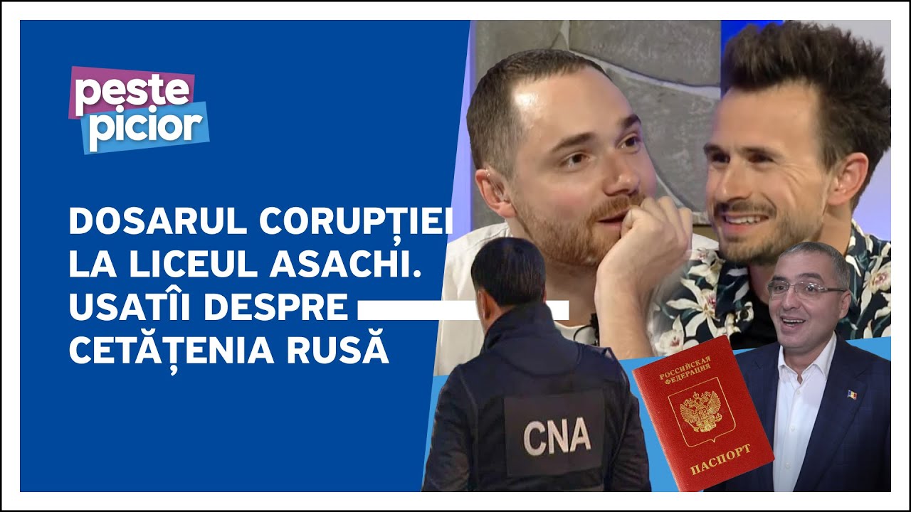 Peste Picior - Dosarul corupției la liceul Asachi. Usatîi despre cetățenia rusă