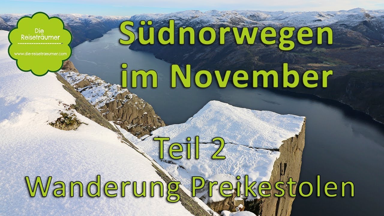Norwegenreise - Südnorwegen im November - Teil 2 - unsere Wanderung zum Preikestolen