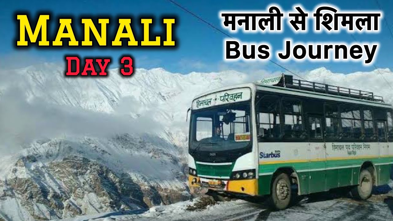 Manali A Peautiful Palace | Manali To Shimla Bus  Journey