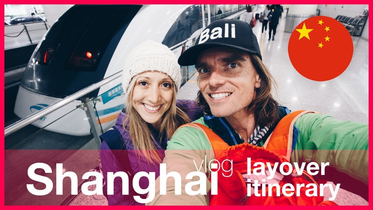 Travel Thailand Vlog 2018 - One day layover in Shanghai Itinerary