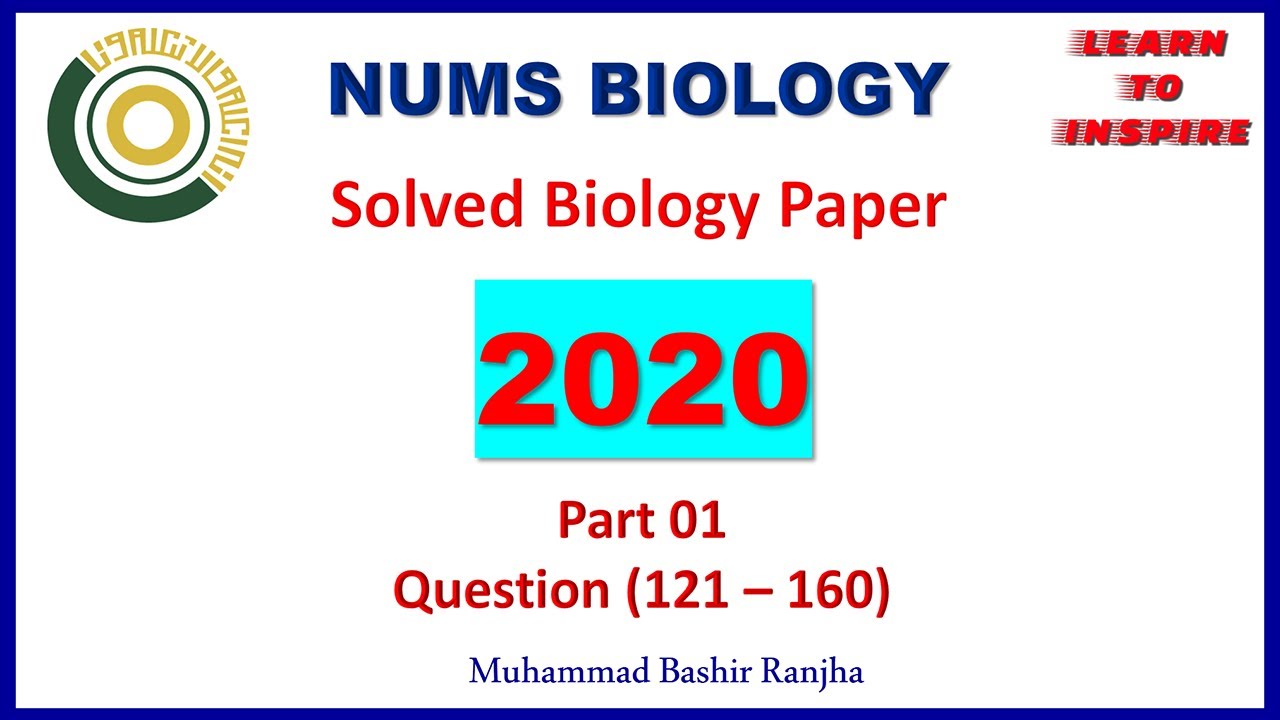 NUMS MDCAT 2020  Biology pass Paper 2020 (121- 160)|#NUMS | #MDCATBioMCQS |#MDCAT2022Bio |#NUMS2022|