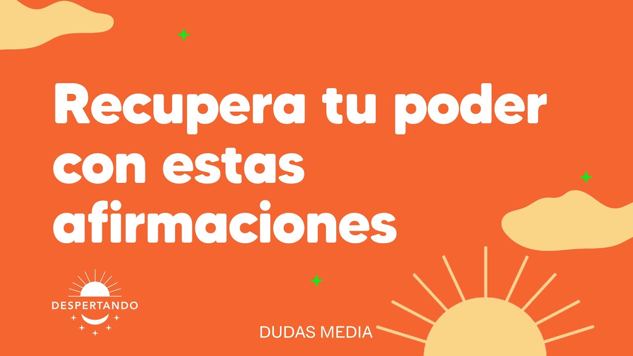 Recupera tu poder con estas afirmaciones | Despertando Podcast