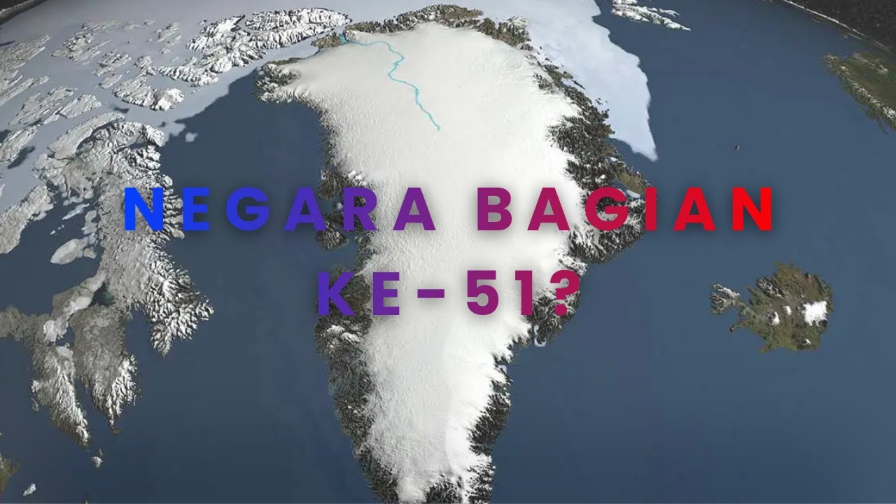 Alasan Geografis AS Ingin menguasai Greenland Dijelaskan dalam 6 Menit