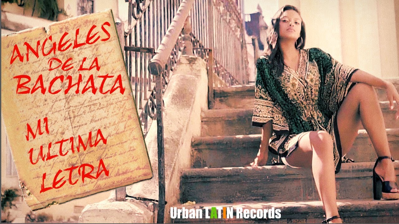 Angeles de la Bachata ► Mi Ultima Letra (Original Version) ► Bachata, Urban Latin Int. Gusttavo Lima
