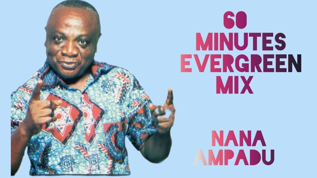 60 Minutes Evergreen Mix - Nana Ampadu