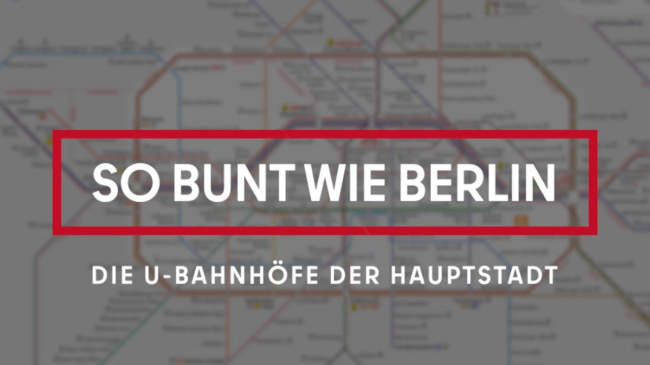 Die U-Bahnhöfe der Hauptstadt