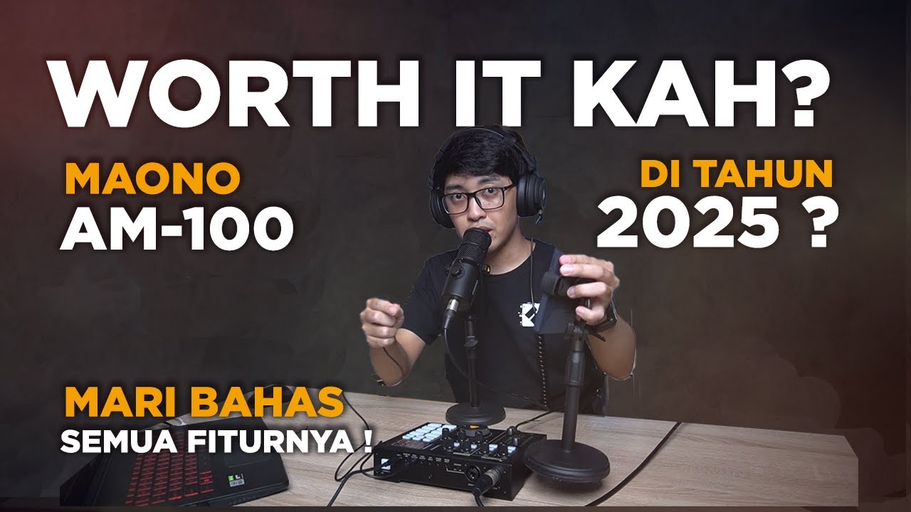Masih Worth-it kah Maono AM100 untuk Podcast Streaming Console di Tahun 2025 ? Mari Bahas Fiturnya !