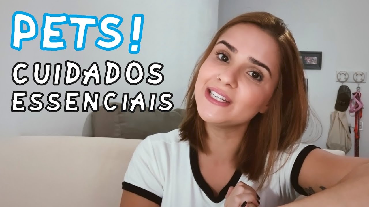 PETS - CUIDADOS ESSENCIAIS!