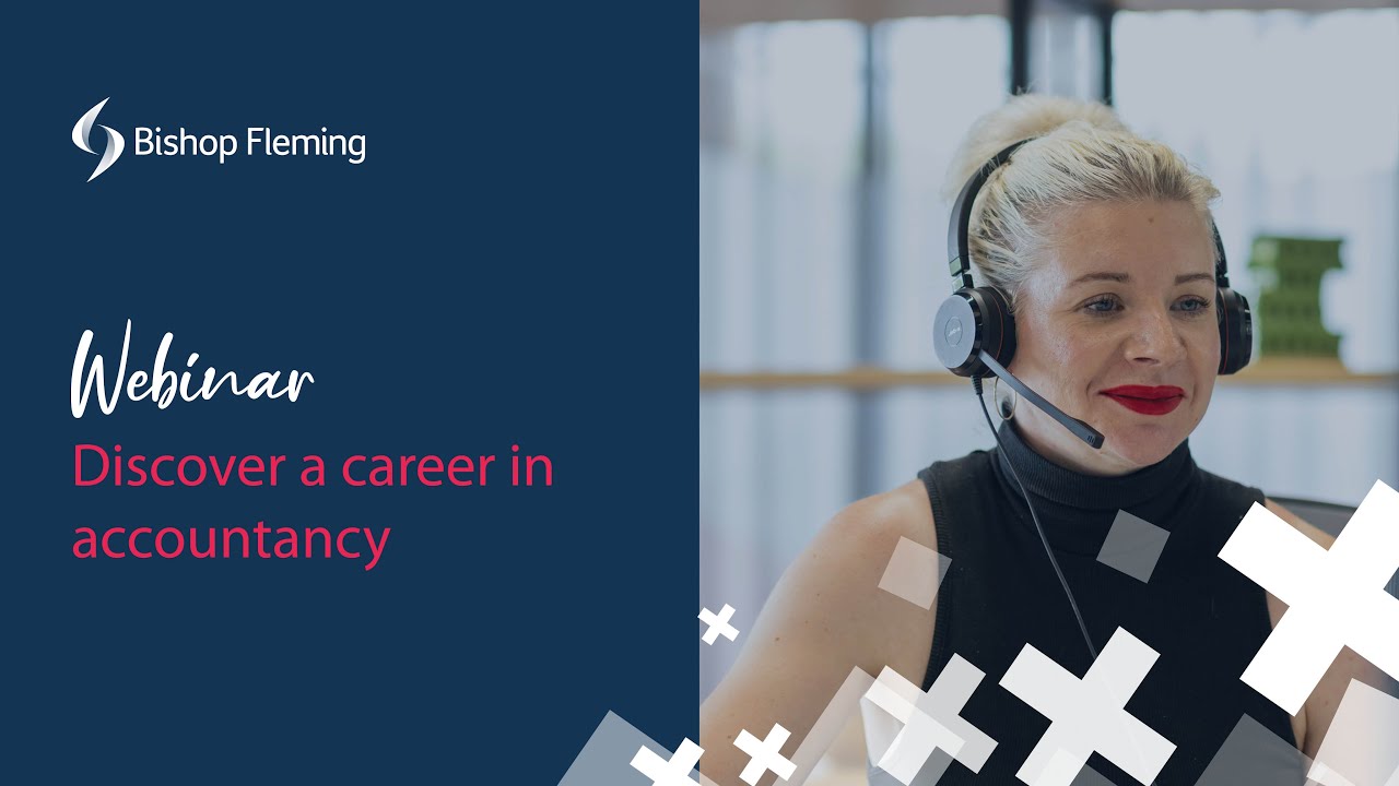 Careers | A Career in Accountancy | Webinar November 2022 | Bishop Fleming