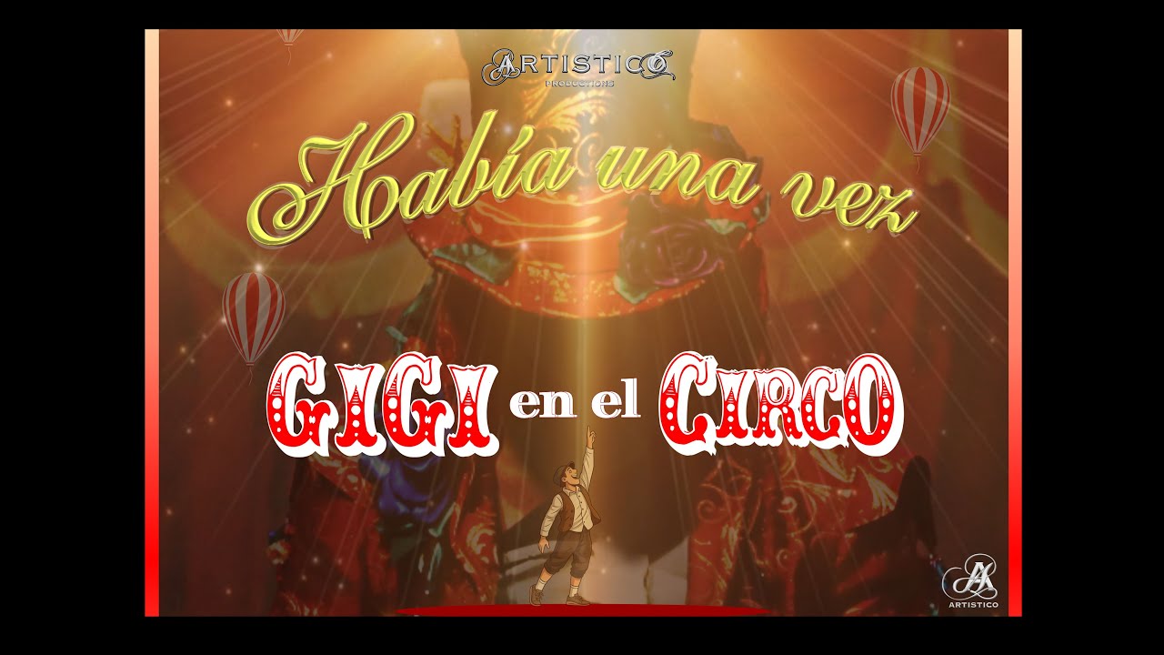 Había una vez✨GIGI en el CIRCO🎪