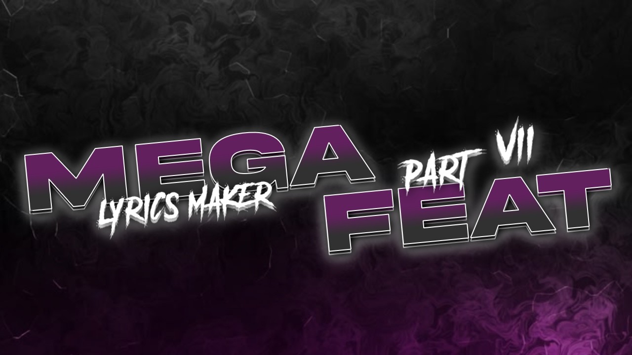 MEGA FEATURING LIRIK MAKER PART 7 SPESIAL RAMADHAN 2026