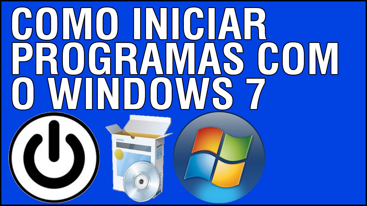 Como iniciar um programa com o windows 7