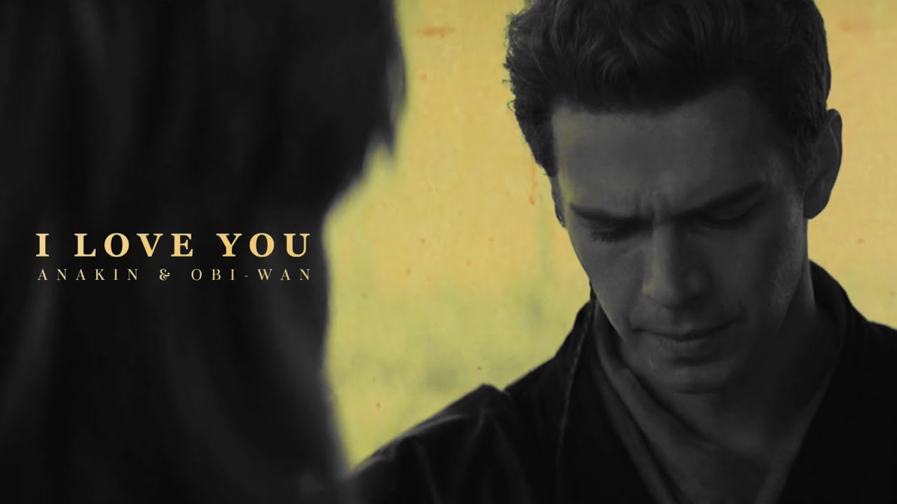 Anakin & Obi-Wan | I Love You [+1x06]